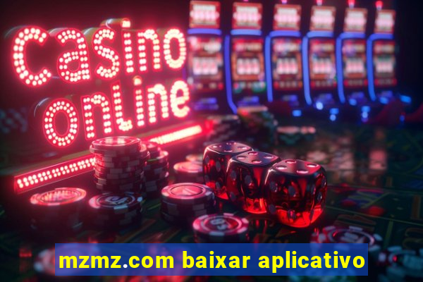 mzmz.com baixar aplicativo