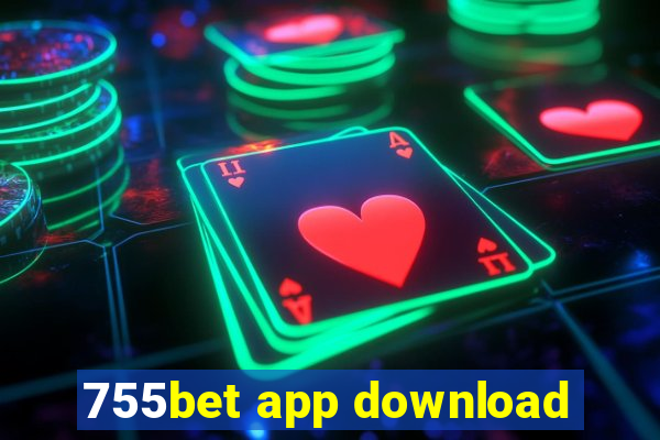 755bet app download