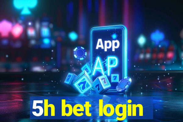 5h bet login