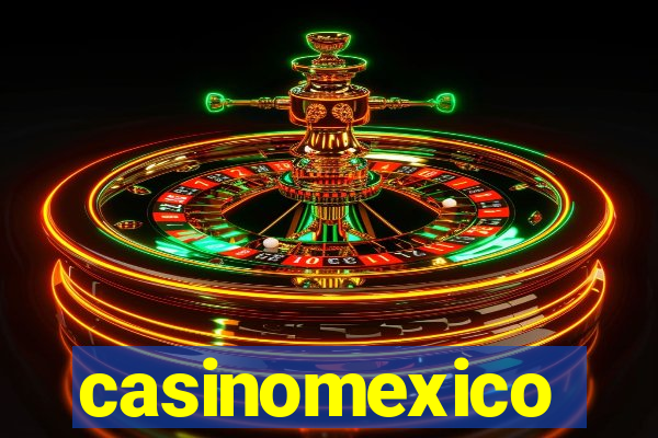 casinomexico