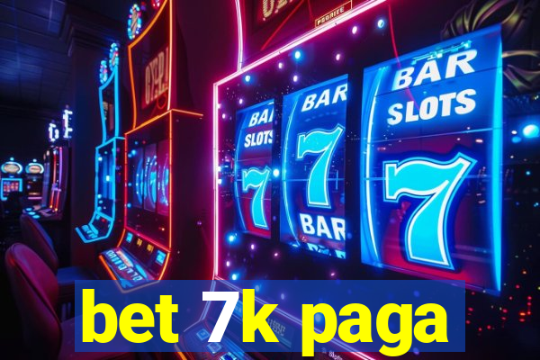 bet 7k paga