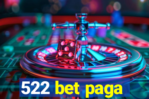 522 bet paga