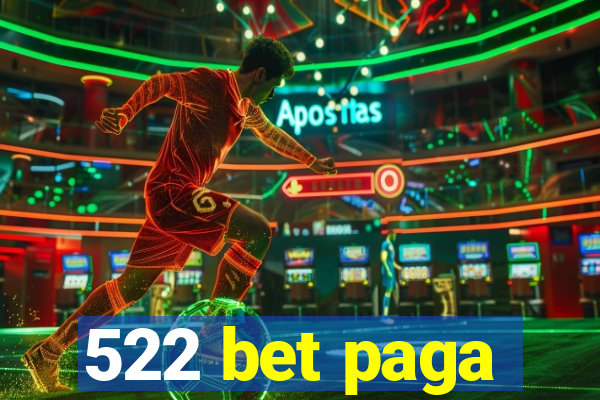 522 bet paga