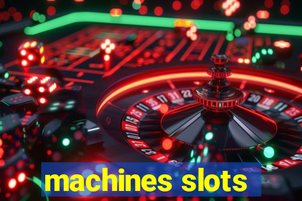 machines slots