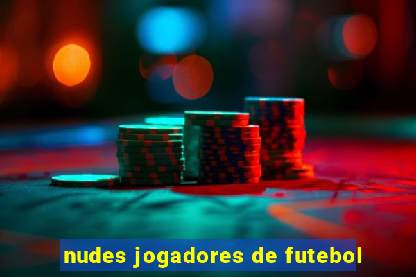 nudes jogadores de futebol