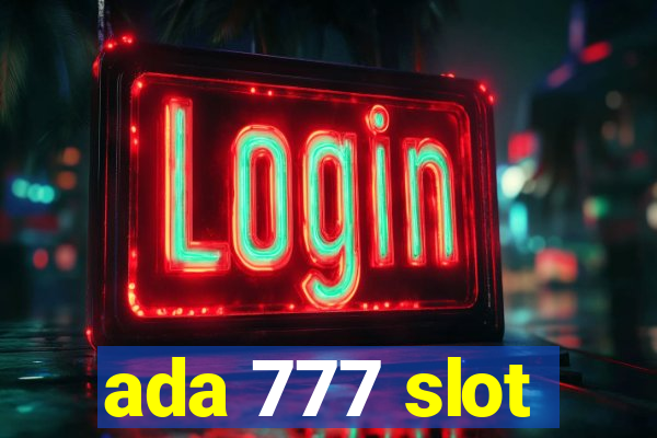 ada 777 slot