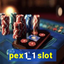 pex1_1 slot