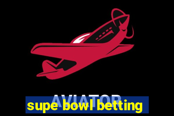 supe bowl betting