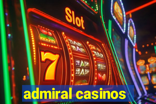 admiral casinos