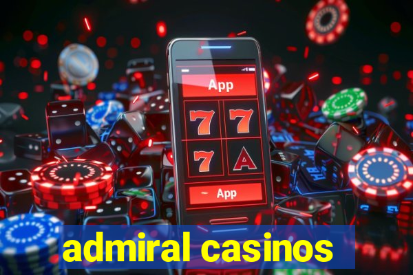 admiral casinos