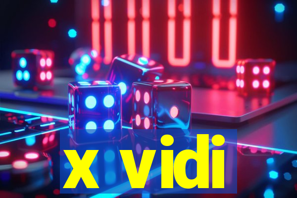 x vidi