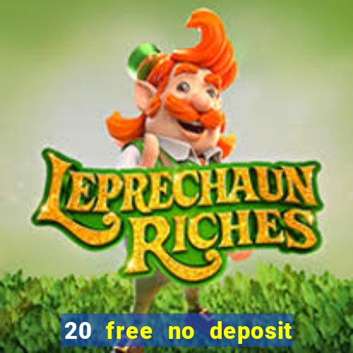 20 free no deposit casino uk 2019