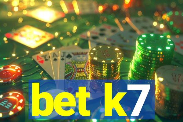 bet k7