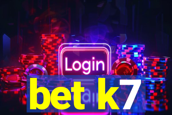 bet k7