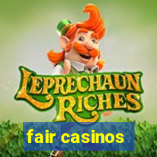 fair casinos