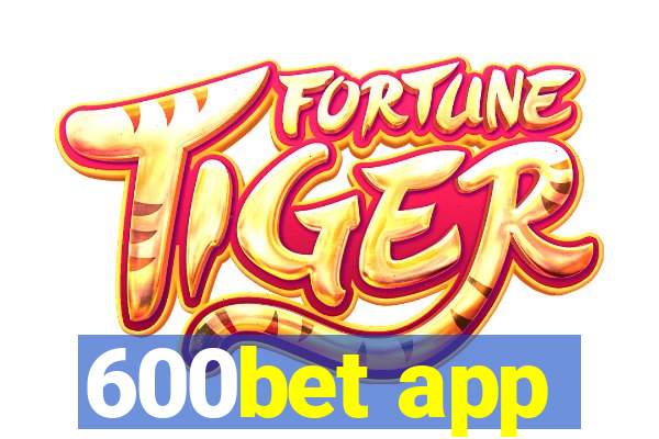 600bet app