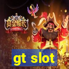 gt slot