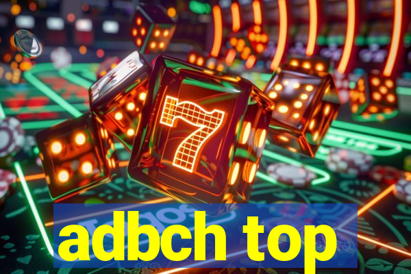 adbch top