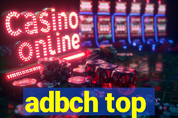 adbch top