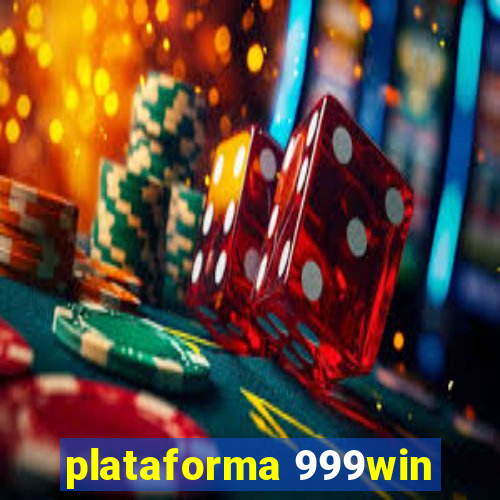 plataforma 999win