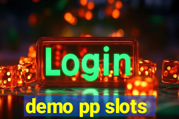 demo pp slots