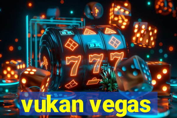 vukan vegas