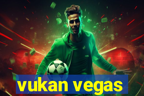 vukan vegas