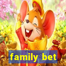 family bet