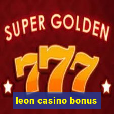 leon casino bonus