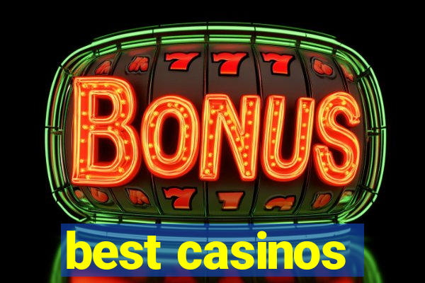 best casinos