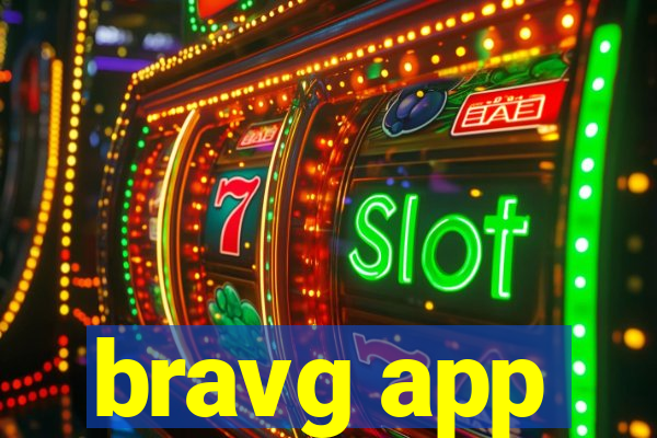 bravg app