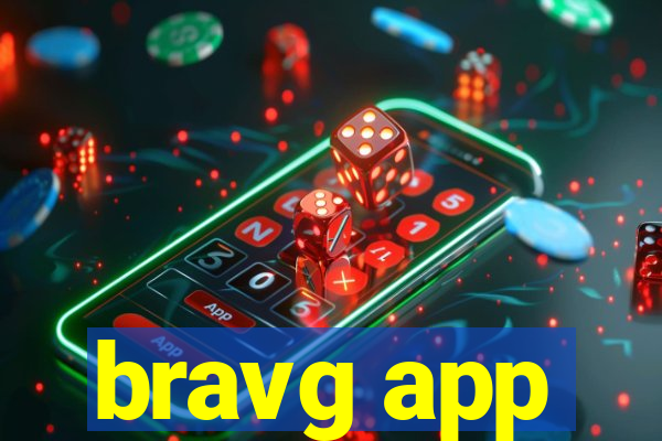 bravg app