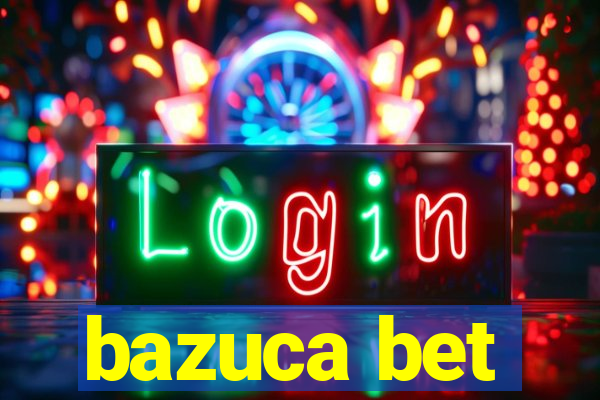 bazuca bet