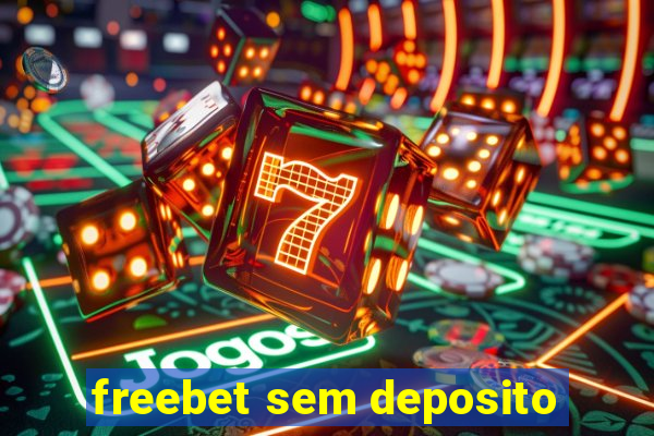 freebet sem deposito