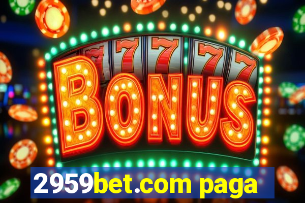 2959bet.com paga