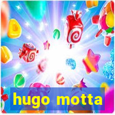 hugo motta