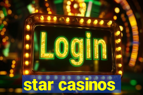 star casinos