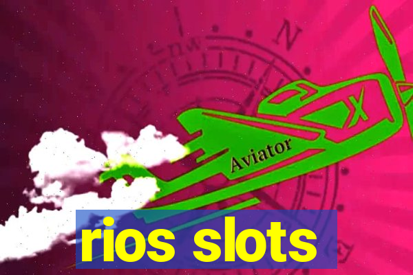 rios slots