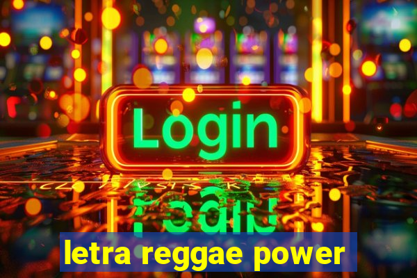 letra reggae power