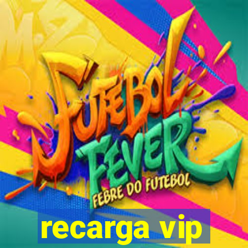 recarga vip