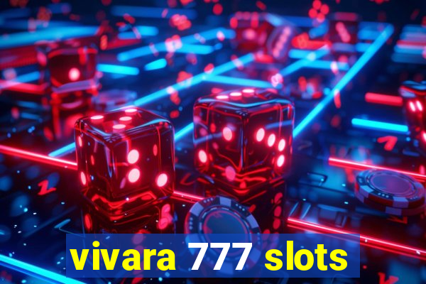 vivara 777 slots