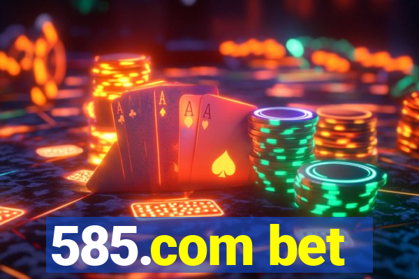 585.com bet