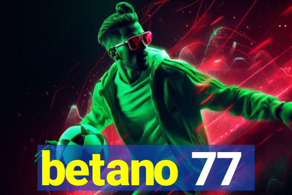 betano 77