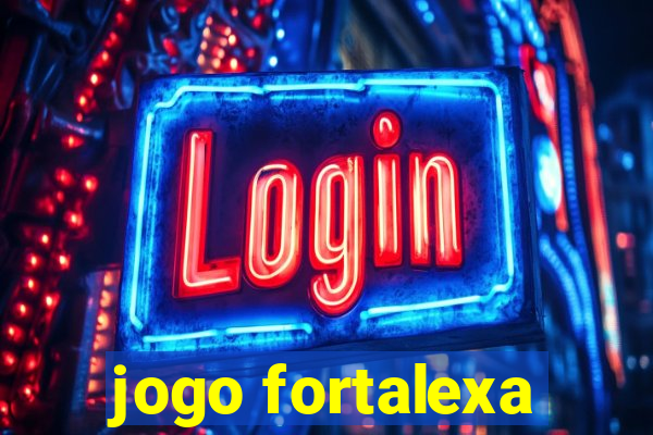 jogo fortalexa