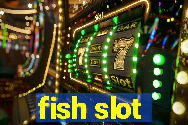 fish slot