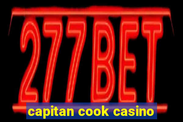 capitan cook casino