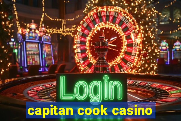 capitan cook casino