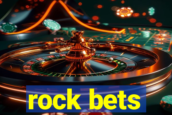 rock bets