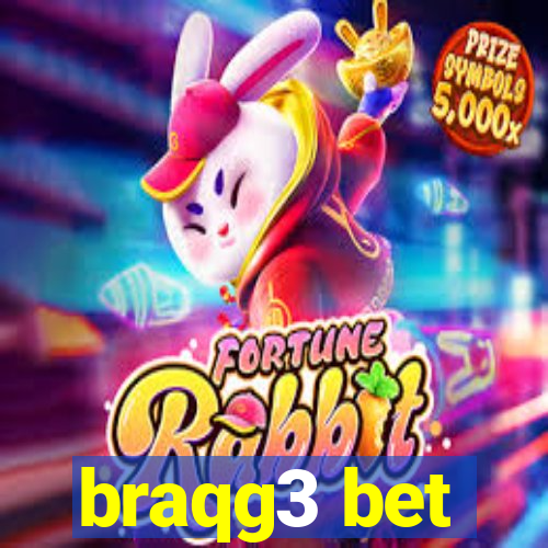 braqg3 bet