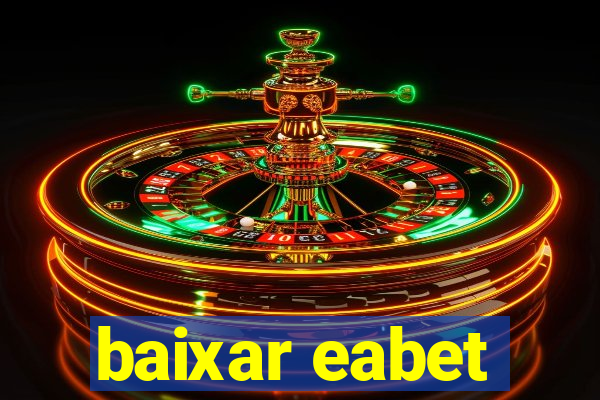 baixar eabet